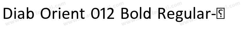 Diab Orient 012 Bold Regular字体转换